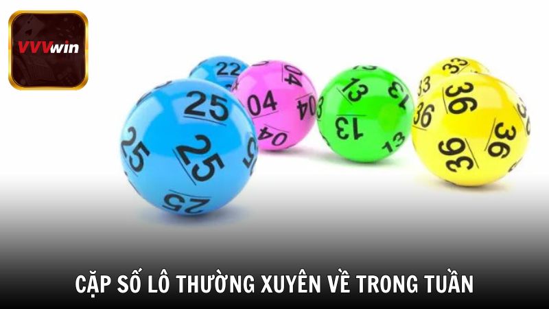 Các cặp số thường xuyên về trong lô cặp là gì?