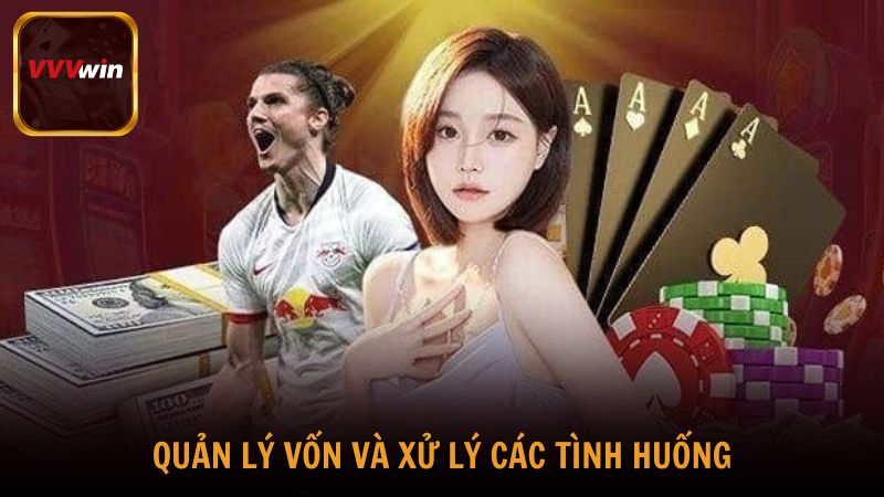Quản lý vốn và xử lý các tình huống thường gặp