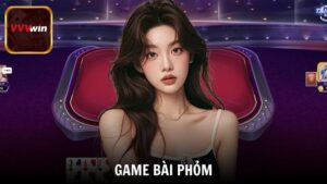 Phỏm - Bí kíp dễ dàng giành chiến thắng tại VVVwin