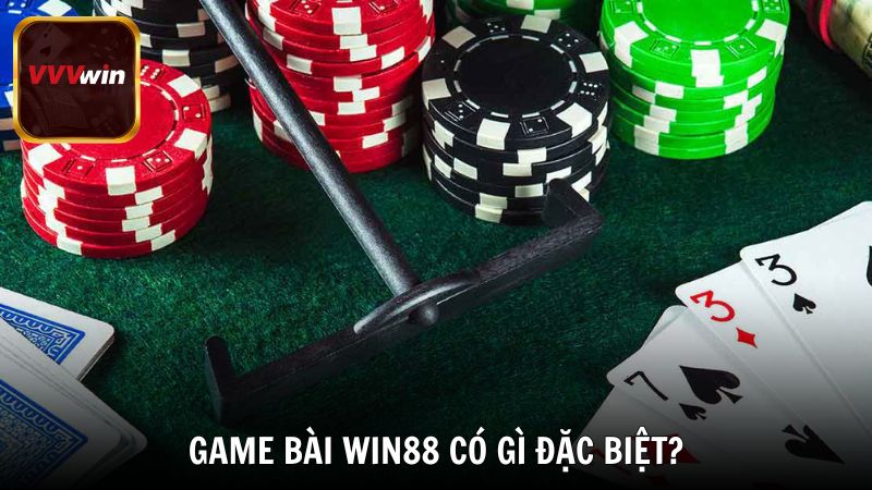 Game bài Win88 có gì đặc biệt?