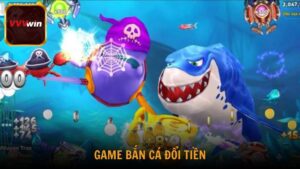 Top những game bắn cá đổi tiền được săn đón nhiều nhất