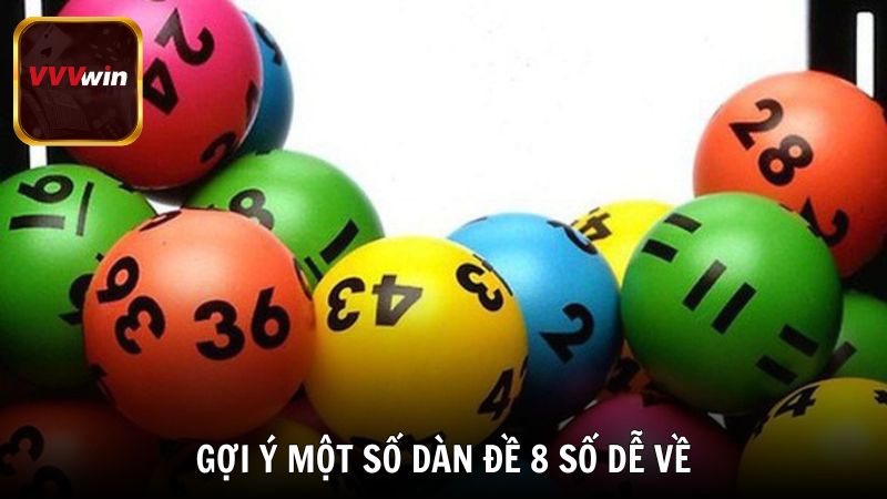 Gợi ý một số dàn đề 8 số dễ về nhất cho hội viên VVVwin