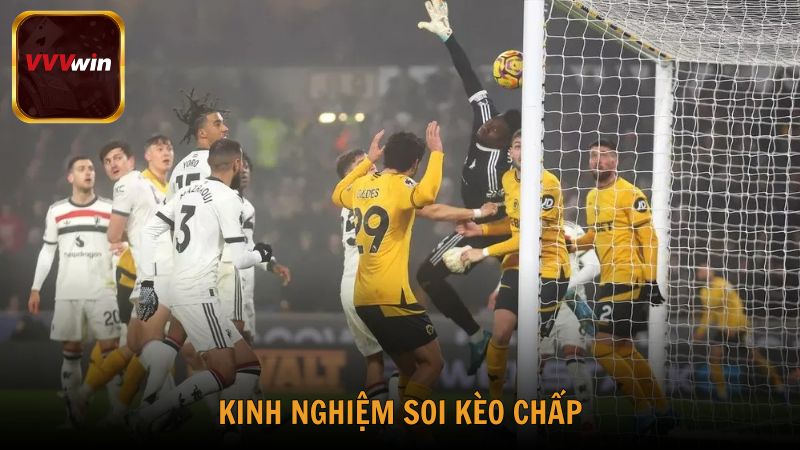 Kinh nghiệm soi kèo chấp cho bet thủ