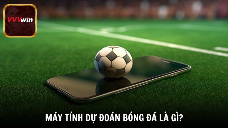 Máy tính dự đoán bóng đá là gì?