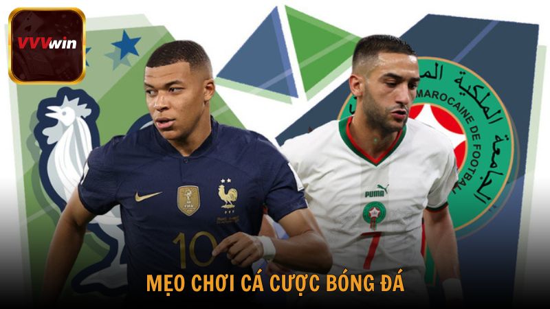 Mẹo Chơi Cá Cược Bóng Đá Giúp Bet Thủ Tăng Cơ Hội Thu Lời