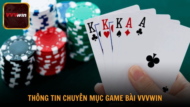 Thông tin có trong chuyên mục Game Bài VVVwin
