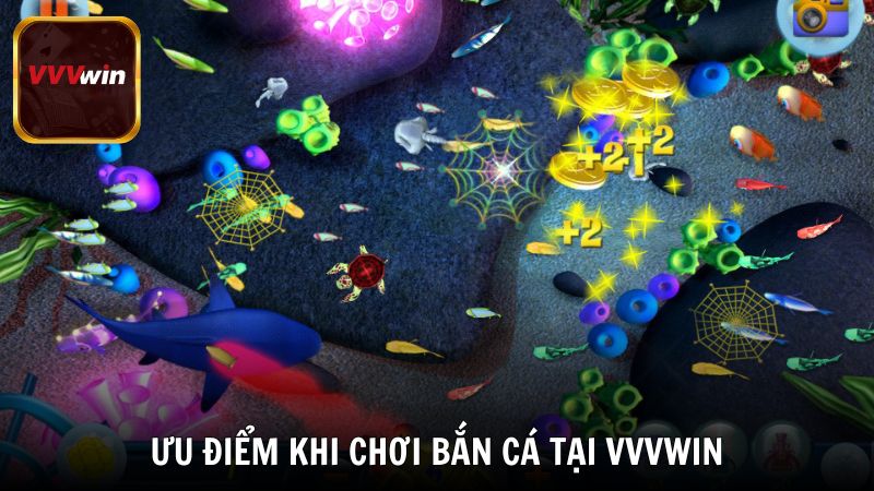 Ưu điểm khi chơi bắn cá tại VVVwin