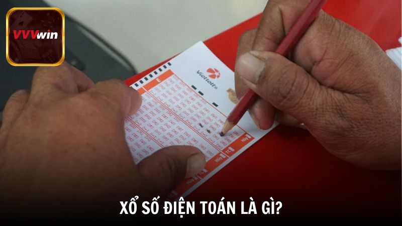 Xổ số điện toán là gì?